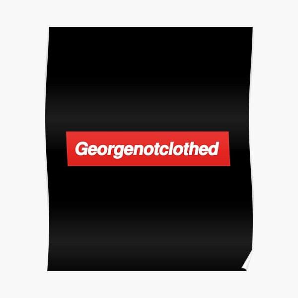 GeorgenotClothed Merch Dream SMP Georgenotfound onlyfans Poster RB0906 product Offical GeorgeNotFound Merch