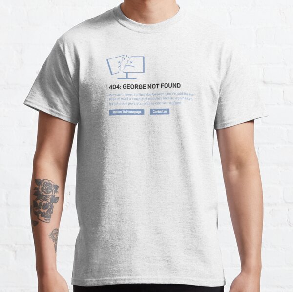 Georgenotfound 404 Classic T-Shirt RB0906 product Offical GeorgeNotFound Merch