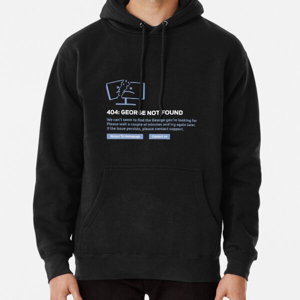 Georgenotfound 404 George Not Found Pullover Hoodie RB0906 product Offical GeorgeNotFound Merch